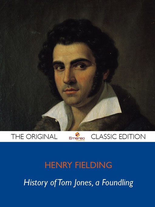 Title details for History of Tom Jones, a Foundling - The Original Classic Edition by Emereo Pty Ltd - Available